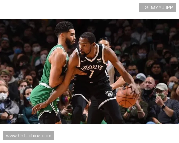 篮网与凯尔特人精彩对决原声回顾全场高光时刻与精彩瞬间解析 篮网与凯尔特人精彩对决原声回顾全场高光时刻与精彩瞬间解析